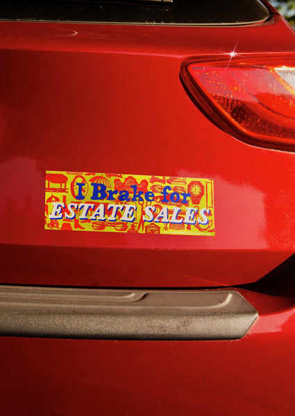 i brake for estate sales bumper sticker